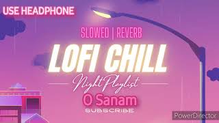 Oo Sanam Lofi | Raining outside | Sleeping - Lucky Ali - Calming and soothing lofi | Sleeping Song