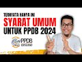 TERNYATA HANYA INI SYARAT UMUM DAFTAR PPDB 2024 | PENERIMAAN PESERTA DIDIK BARU 2024