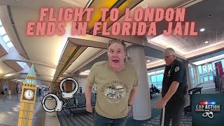 Belligerent Brit gets ticket to JAIL.  Kicked off plane and arrested at Orlando airport.