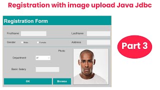 Registration with image upload Java Jdbc(Download Source code) | Part 3