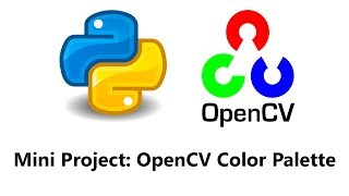 Computer Vision with Python and OpenCV - Mini Project: OpenCV BGR Palette with Trackbars