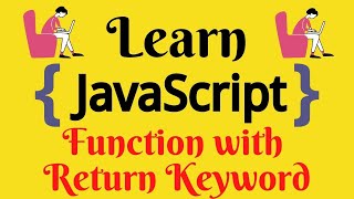 JavaScript Lecture - 14 Function With Return Keyword