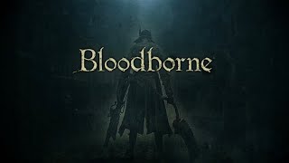 #19 ヤーナムを目指して２日目【Bloodborne 聖杯ダンジョン】