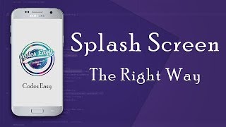 Splash Screen in The Right Way (Updated 2026)