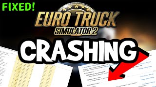 How To Fix Euro Truck Simulator 2 Crashing! (100% FIX)