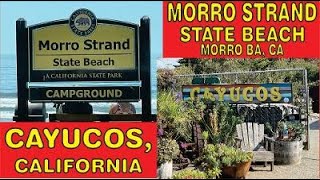 Morro Strand State Beach Campground & The town of Cayucos, CA Sept 2022