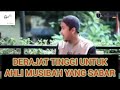 DERAJAT TINGGI UNTUK AHLI MUSIBAH YANG SABAR || USTADZ OEMAR MITA, Lc.