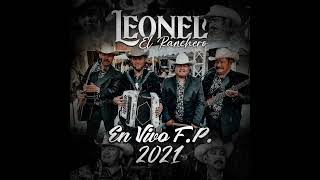 LEONEL EL RANCHERO- SI ME SUEÑAS \u0026 YO QUISIERA SABER ( EnVivo 2021 FP)