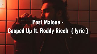 Post Malone - Cooped Up ft. Roddy Ricch { lyric }
