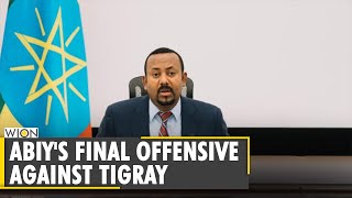 Ethiopia to launch 'final phase' of offensive against Tigray leaders