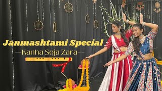 Kanha Soja Zara | Dance Cover | Janmashtami Special | Rushita Chaudhary | Jeel Patel