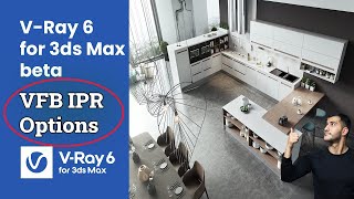 Frame buffer V-Ray 6 for 3ds Max - VFB IPR Options - -What's New in V-Ray 6