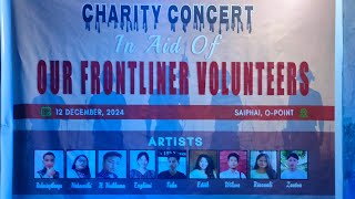 Charity concert at frontline Saiphai Mizoram Pawisa hmuh zat zanin  24750 December 12.2024