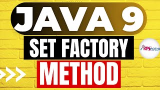 5. JAVA 9 Tutorials " Set Factory Method Enhancement in JAVA 9 " || API POTHI || JAVA 9