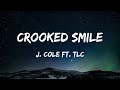 J. Cole ft. TLC - Crooked Smile (Lyrics)