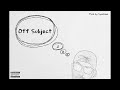 Off Subject (Prod. by Syndrome)