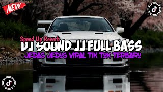 DJ Sound JJ Mengkane Full Bass (Speed Up + Reverb) 🔥🎧