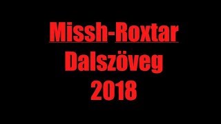 [DALSZÖVEG] MISSH-RoxtaR /2018