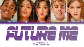 Now United - "Future Me" | Color Coded Lyrics (Tradução/Legendado)