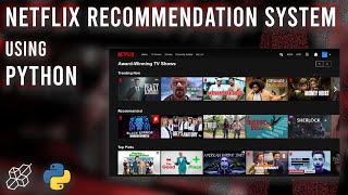 Build A Netflix Recommendation Movie System Using Python | Tutorial For Beginners | AISciences.io