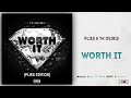 Plies & YK Osiris - "Worth It" (Remix)