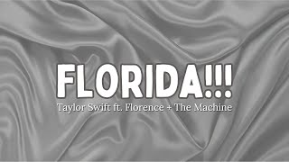 Taylor Swift - Florida!!! (feat. Florence + The Machine) (Lyrics)