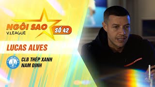 LUCAS ALVES GỌI CON LÀ VIỆT KIỀU, XUÂN SON NÂNG VỊ THẾ CẦU THỦ BRAZIL TẠI VIỆT NAM