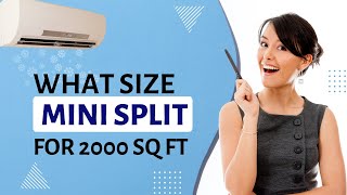 What Size Mini Split For 2000 Sq Ft