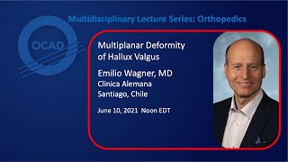 Multiplanar Deformity of Hallux Valgus - OCAD Multidisciplinary Lecture Series