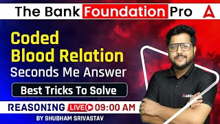 Coded Blood Relation | Reasoning for Bank Exam | The Bank Foundation Pro by Shubham Sir