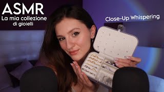 ASMR Collezione di Gioielli 💎 Sussurri Molto Delicati 😍