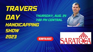 Travers Day 2023 Handicapping Show