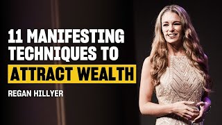 Use These 11 Manifesting Techniques To Become A Conscious Millionaire | Regan Hillyer