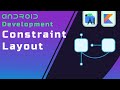 Constraint Layout - Beginner's Guide to Android App Development