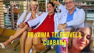 📺Sábados de Gloria-Telenovela Cubana-próximo lunes 20.