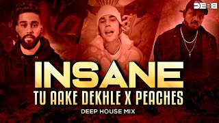 Insane X Tu Aake Dekhle X Peaches (Mashup) | Deep house | Debb | AP Dhillon | King | Justin Bieber