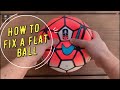 HOW TO REPAIR / FIX A LEAKING FLAT BALL - Fixing a Soccer / Football That Will Not Hold Air