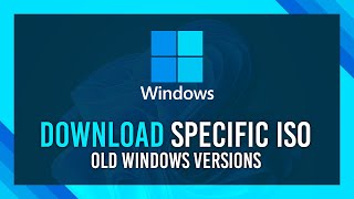 Download Old Windows 10/11 ISO Versions | Complete Guide