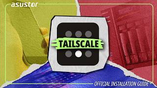 How to access your NAS from anywhere | Tailscale Setup Tutorial on ASUSTOR
