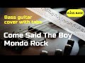 Mondo Rock - Come Said The Boy -  Bass cover with tabs