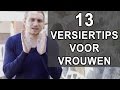 13 Versiertips Voor Vrouwen & Meiden Om Mannen Gek Op Je Te Maken