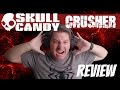 Skullcandy Crusher Headphone Review : It's OK to Have Fun