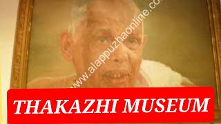 Thakazhi shiv shankara pillai memorial museum story writer novelist thakazhy alappuzha kerala