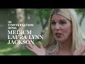 Medium Laura Lynne Jackson Channels a Loved One | goop