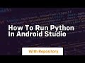 how to run python in android studio