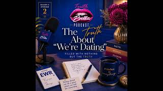 The Truth About "We're Dating"