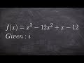 Given a Complex Zero Use Synthetic Division to Find All of the Zeros for a Polynomial