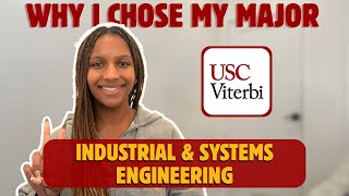 Why I Chose My Major: Industrial & Systems Engineering
