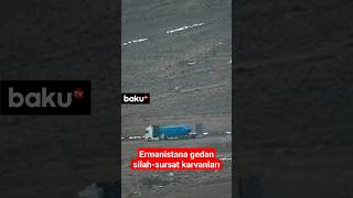 Ermənistana gedən silah-sursat karvanları