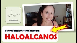 HaloAlcanos | Formulación y Nomenclatura de los Halogenuros de Alquilo  | FORMULACIÓN ORGÁNICA